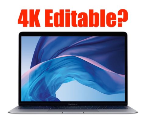 Editing 4K Video With MacBook Air