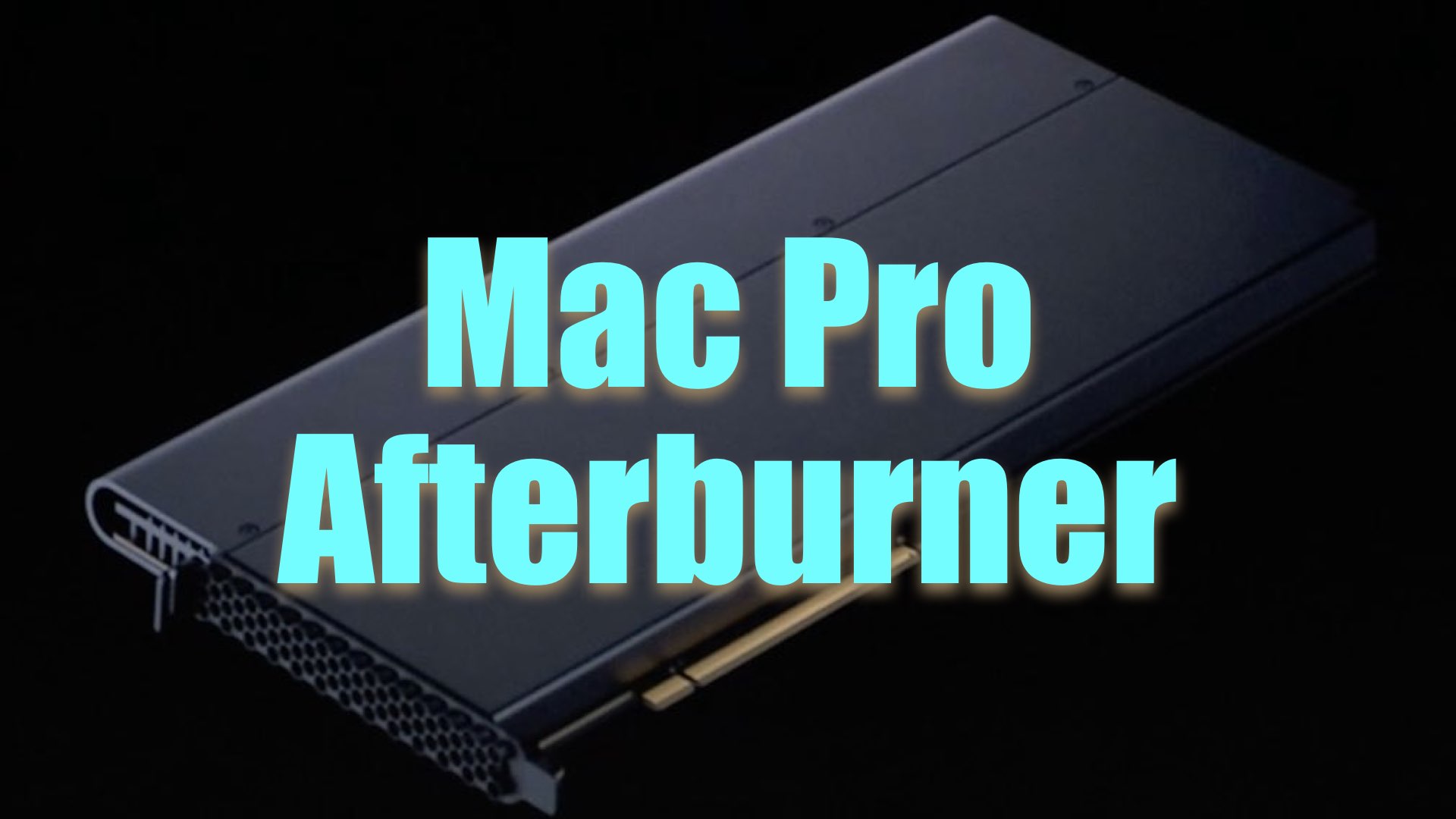 Apple's Mac Afterburner: The Mysterious Card to Enhance 8K RAW Editing - YMCinema - News & Insights on Digital