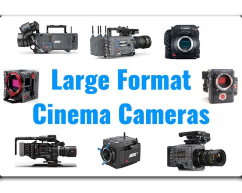 Large Format Cinema Cameras