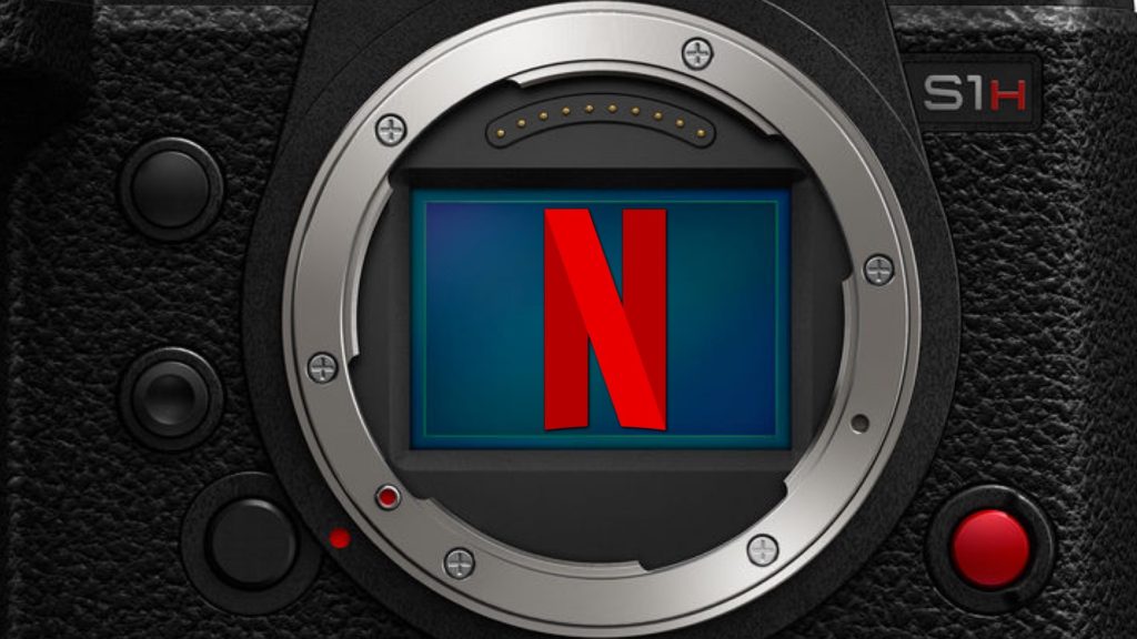 Netflix and the Panasonic S1H