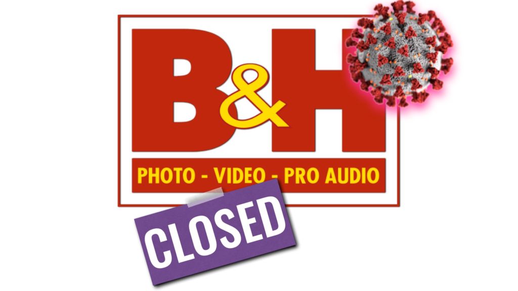 B&H SuperStore is closed due to Coronavirus