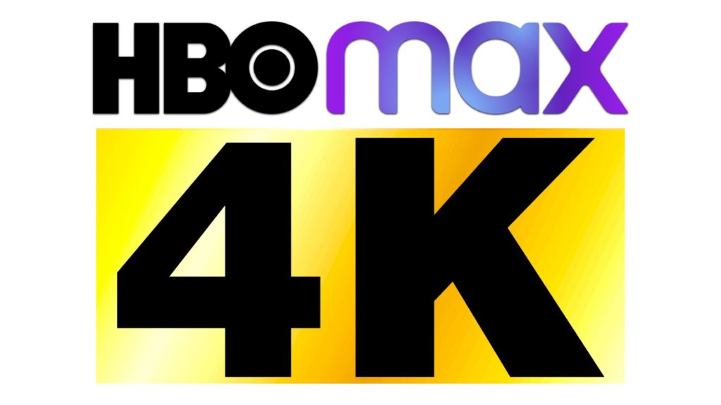 HBO Max Announces 4K Streaming