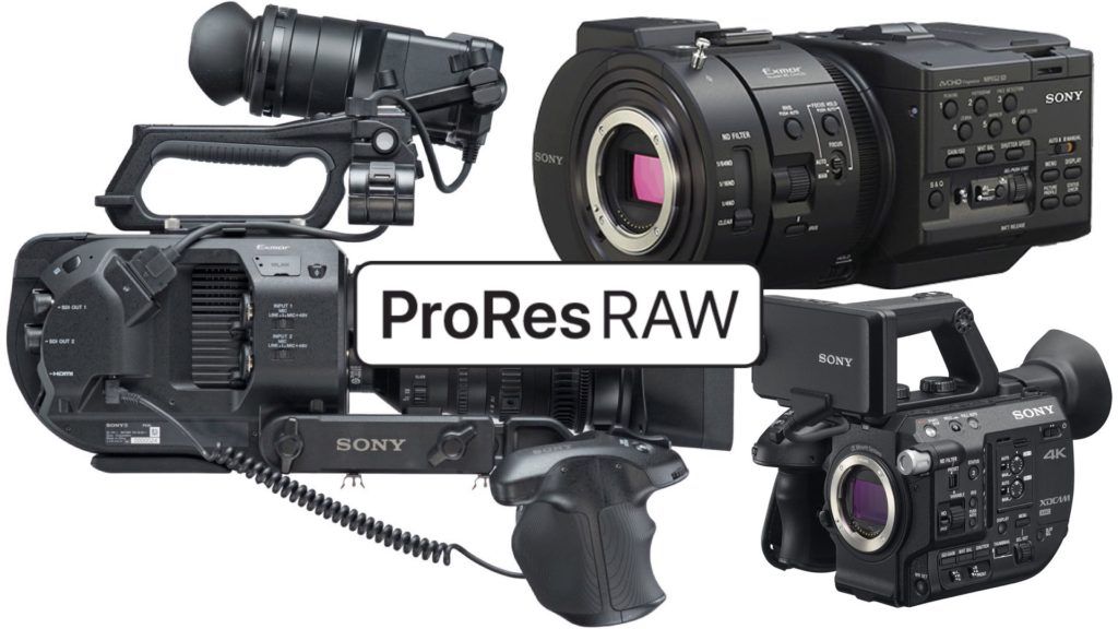 ProRes RAW Comes to the Legendary Sony FS Cameras