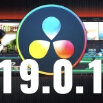 DaVinci Resolve 19.0.1 Released: Sharpening the Timeline