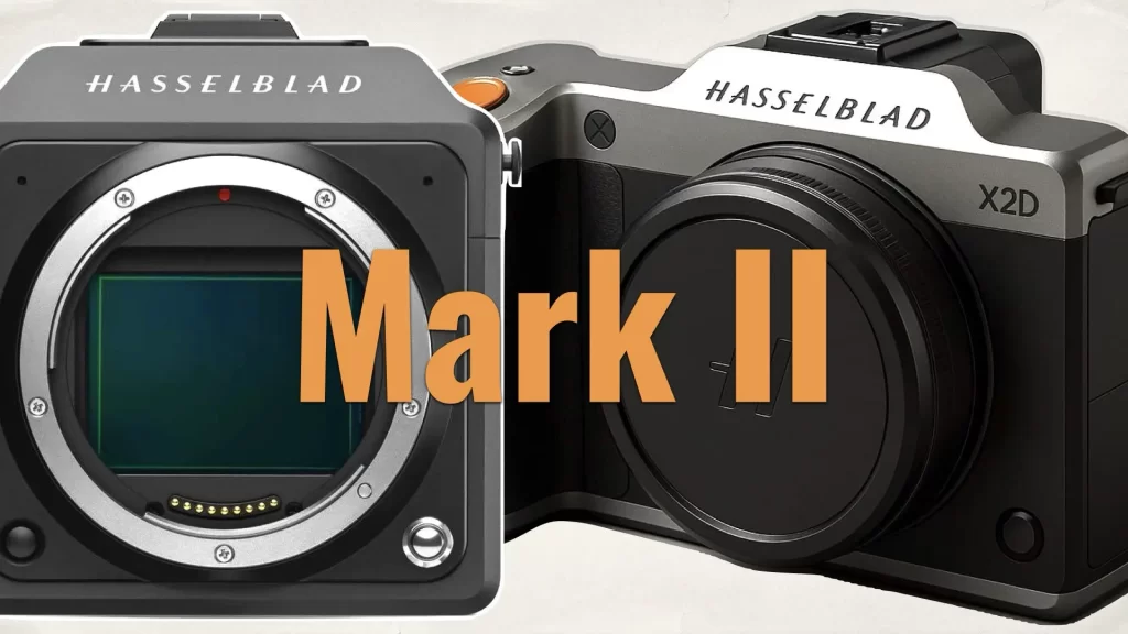 Will the Hasselblad X2D Mark II Finally Introduce Video Capabilities?