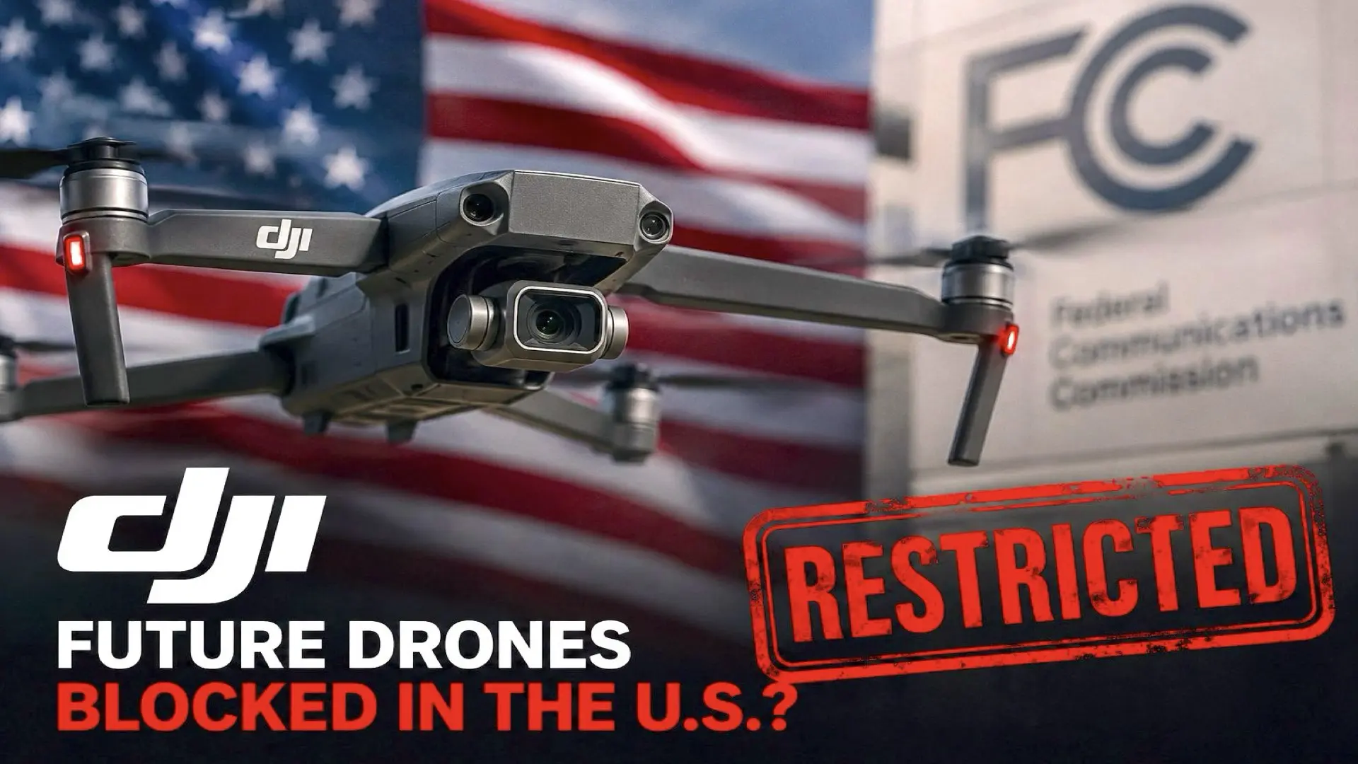 Future DJI Drones May Never Reach the U.S., Company Warn